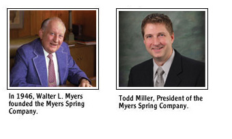 Walter L. Myers founded Myers Spring Company in 1946, today Todd Miller is the President.